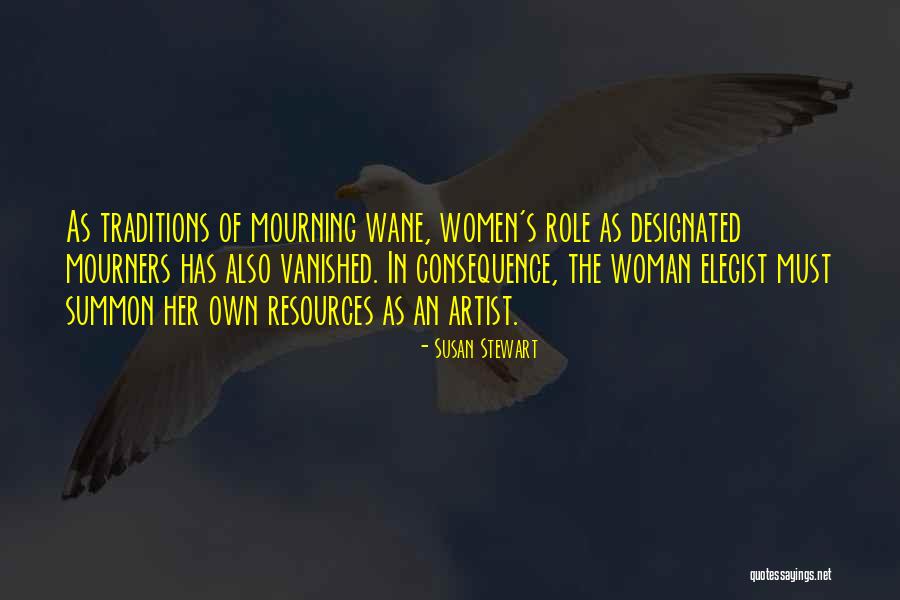Elegist Quotes By Susan Stewart Elegist Quotes By Susan Stewart