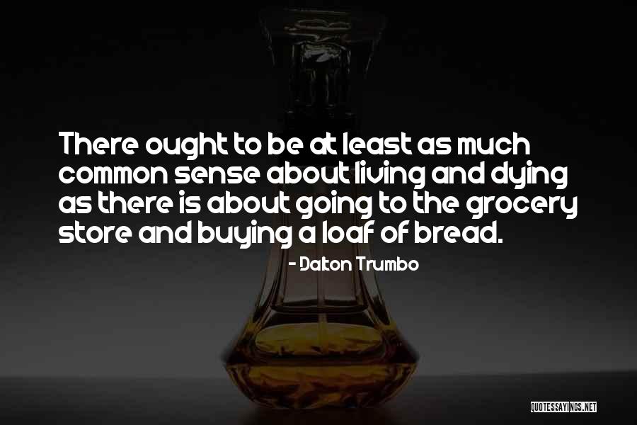Eleman Arayanlar Quotes By Dalton Trumbo Eleman Arayanlar Quotes By Dalton Trumbo