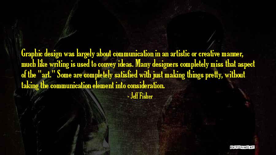 Element In Art Quotes By Jeff Fisher Element In Art Quotes By Jeff Fisher