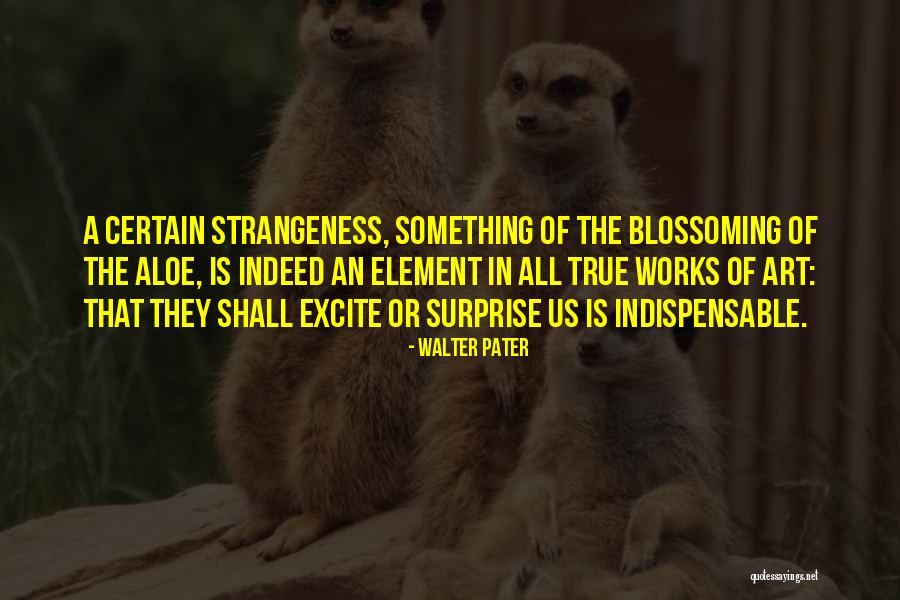 Element In Art Quotes By Walter Pater Element In Art Quotes By Walter Pater
