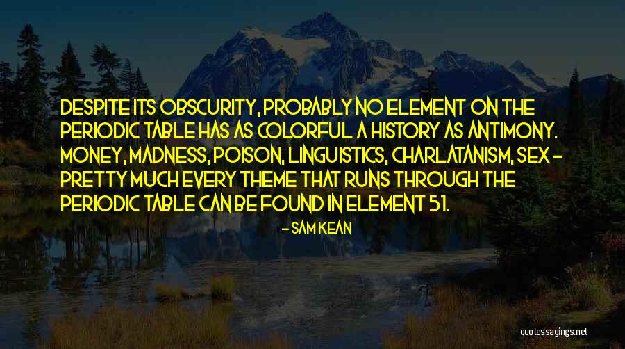 Element In Periodic Table Quotes By Sam Kean Element In Periodic Table Quotes By Sam Kean