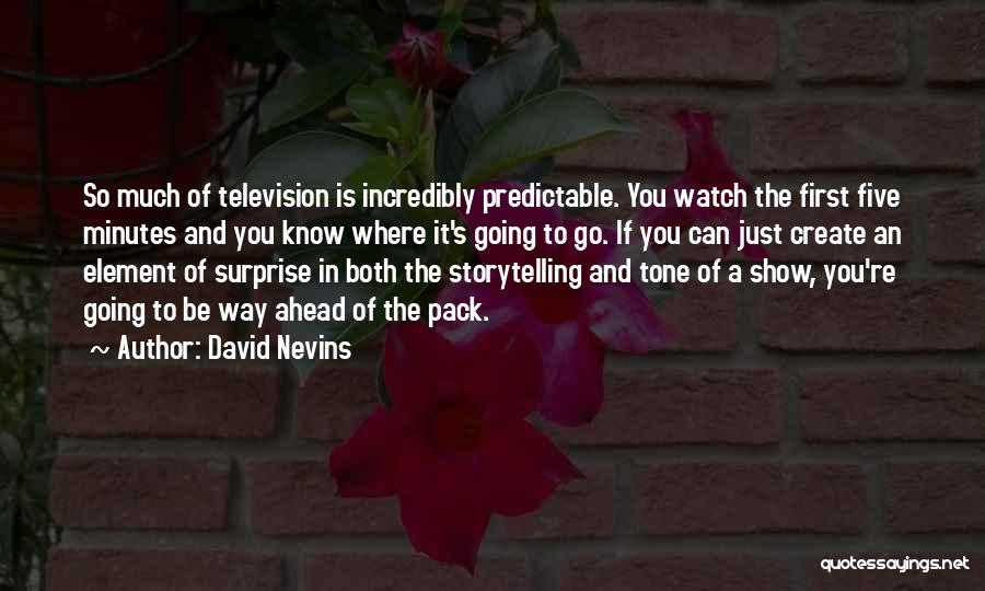 Element Of Surprise Quotes By David Nevins