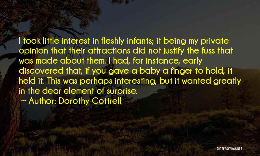 Element Of Surprise Quotes By Dorothy Cottrell