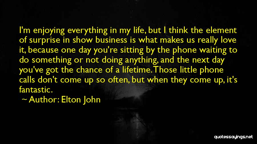 Element Of Surprise Quotes By Elton John