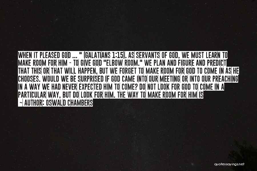 Element Of Surprise Quotes By Oswald Chambers