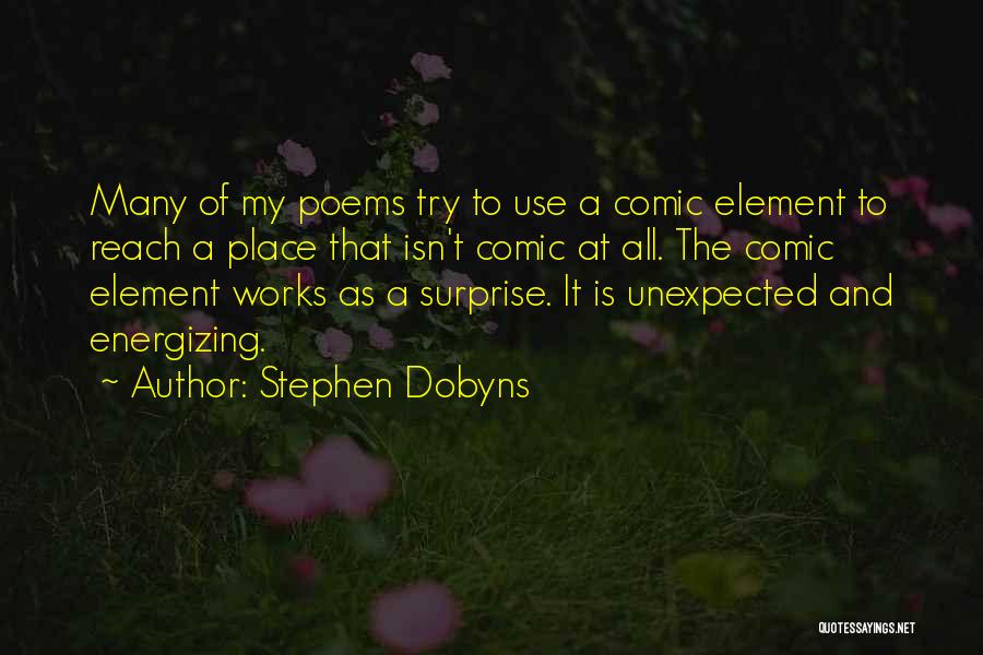 Element Of Surprise Quotes By Stephen Dobyns