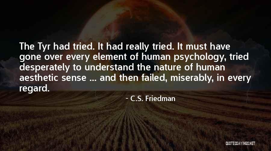 Element Quotes By C.S. Friedman