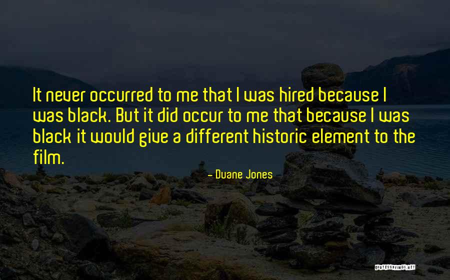 Element Quotes By Duane Jones