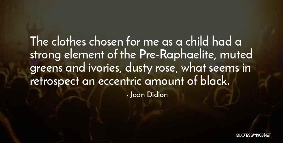 Element Quotes By Joan Didion