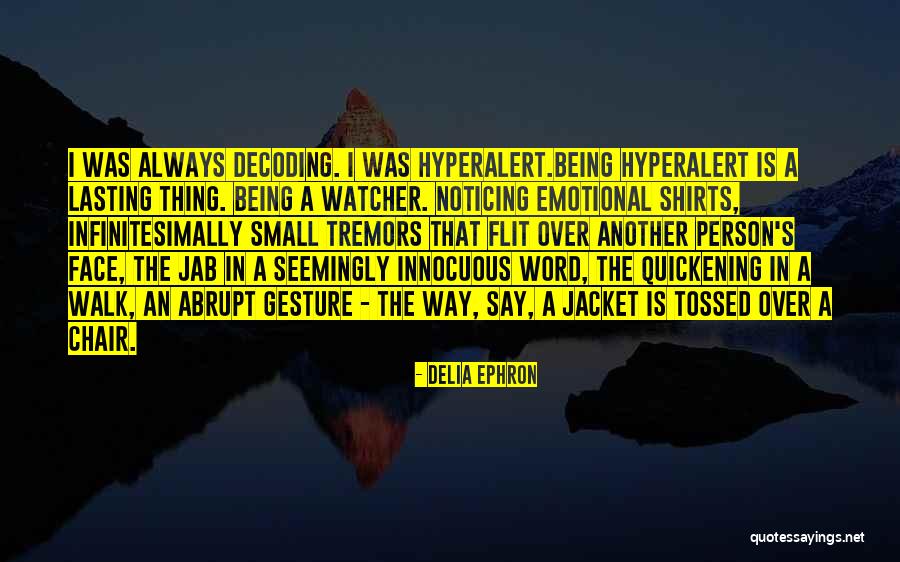 Elemental Spirits Quotes By Delia Ephron Elemental Spirits Quotes By Delia Ephron