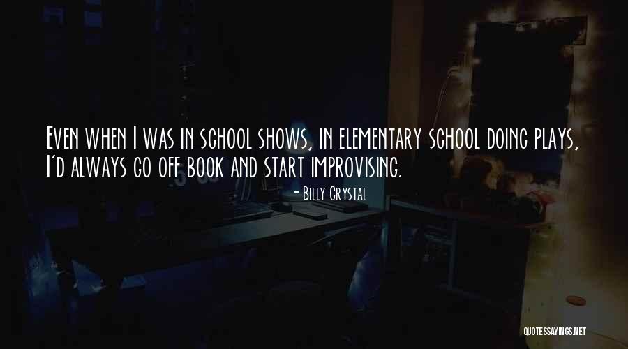 Elementary Book Quotes By Billy Crystal Elementary Book Quotes By Billy Crystal