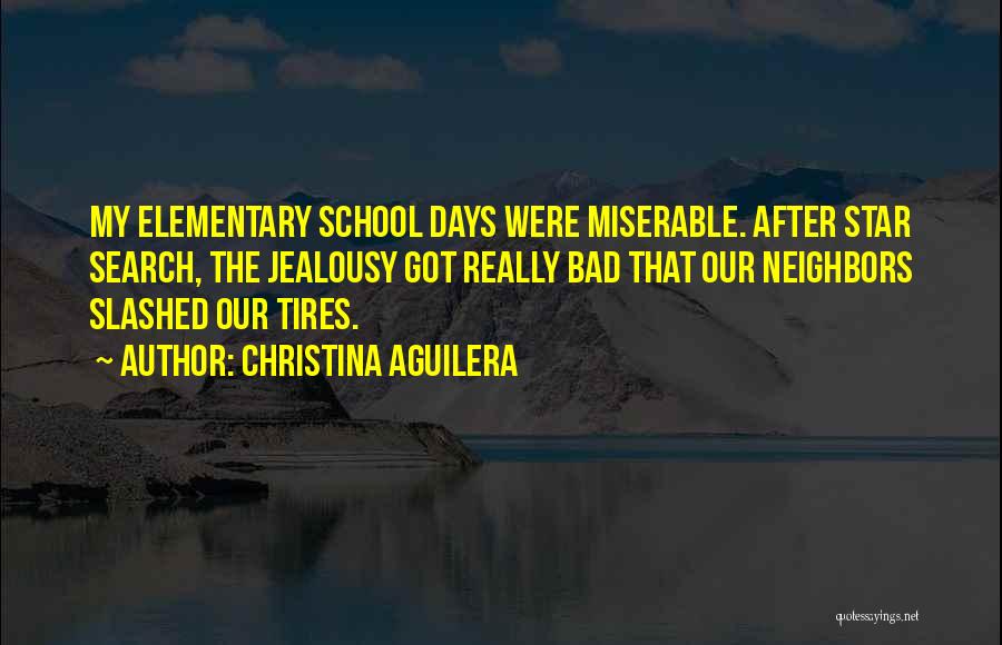 Elementary Days Quotes By Christina Aguilera
