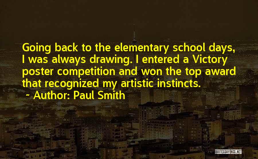 Elementary Days Quotes By Paul Smith