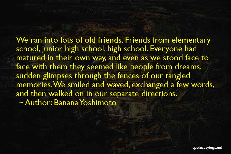 Elementary Friends Quotes By Banana Yoshimoto