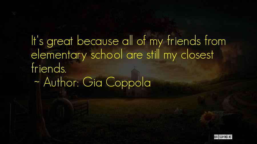 Elementary Friends Quotes By Gia Coppola