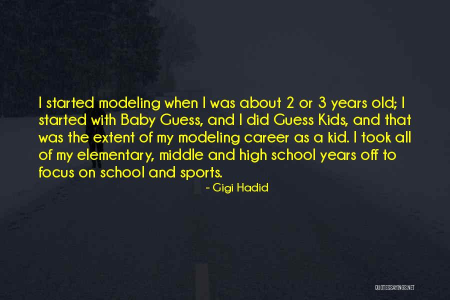 Elementary Kid Quotes By Gigi Hadid Elementary Kid Quotes By Gigi Hadid