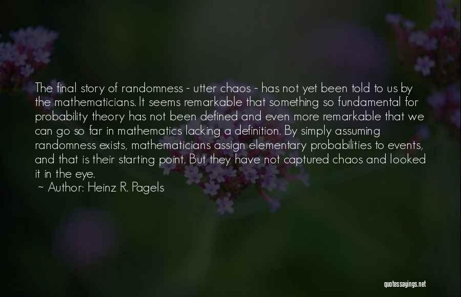 Elementary Mathematics Quotes By Heinz R. Pagels