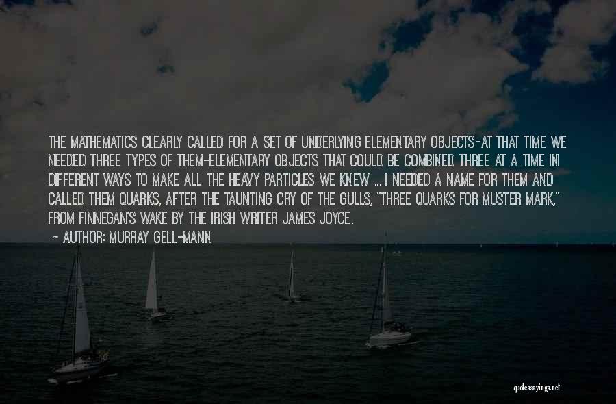 Elementary Mathematics Quotes By Murray Gell-Mann