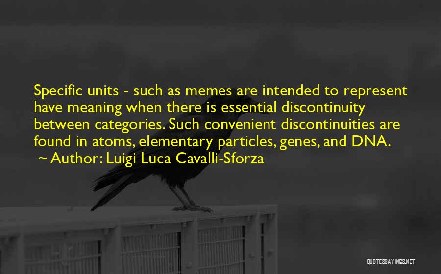 Elementary Particles Quotes By Luigi Luca Cavalli-Sforza