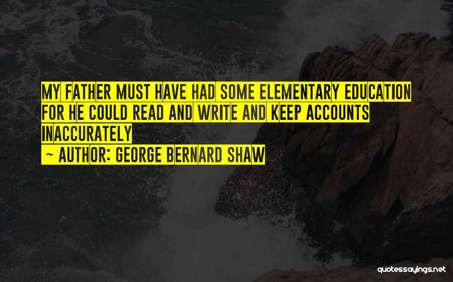 Elementary Quotes By George Bernard Shaw