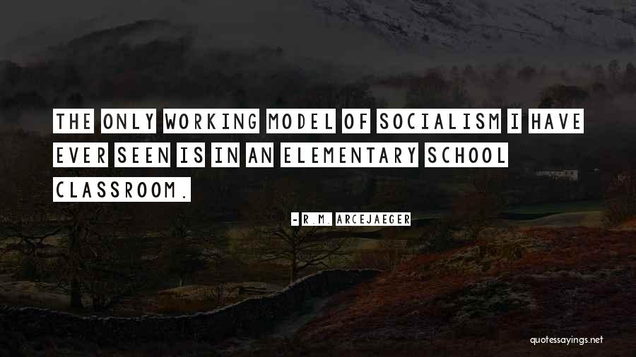 Elementary School Classroom Quotes By R.M. ArceJaeger Elementary School Classroom Quotes By R.M. ArceJaeger