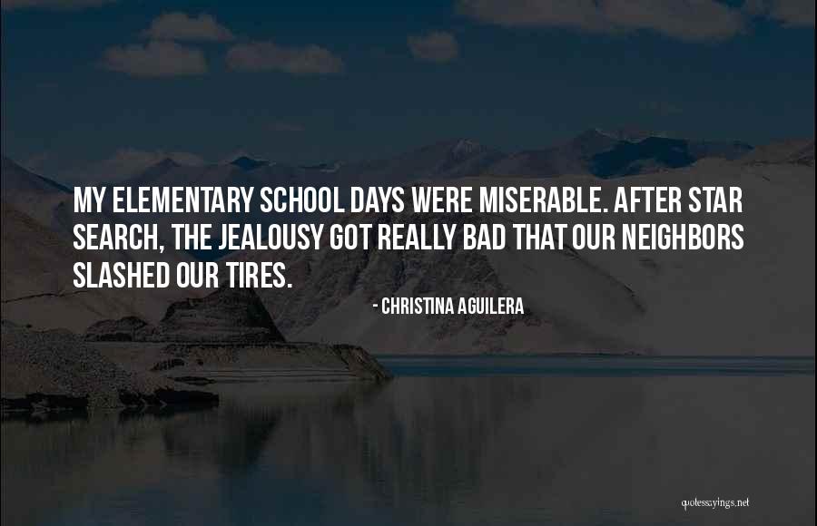 Elementary School Quotes By Christina Aguilera