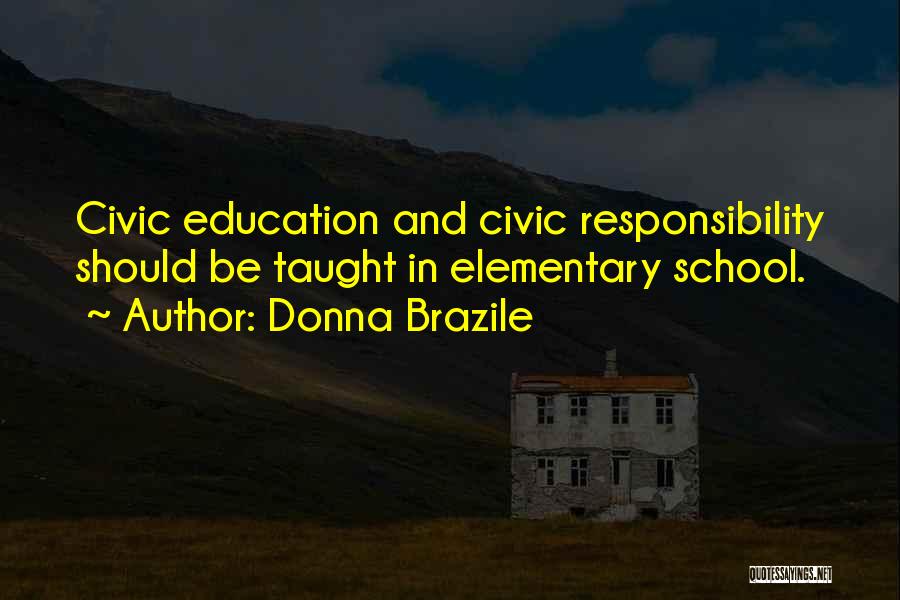 Elementary School Quotes By Donna Brazile