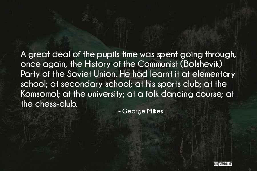 Elementary School Quotes By George Mikes