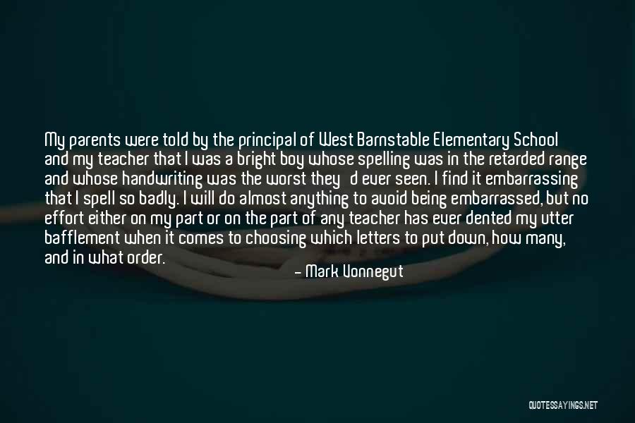 Elementary School Quotes By Mark Vonnegut