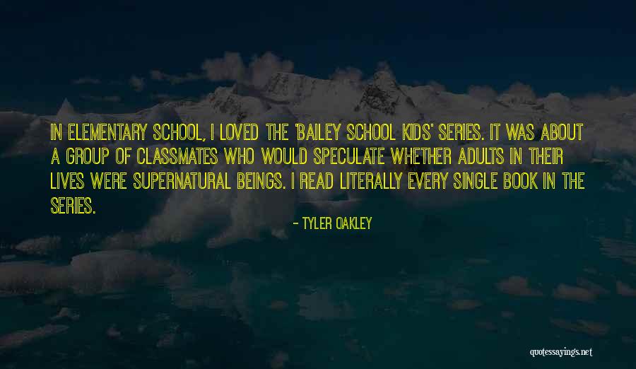 Elementary School Quotes By Tyler Oakley