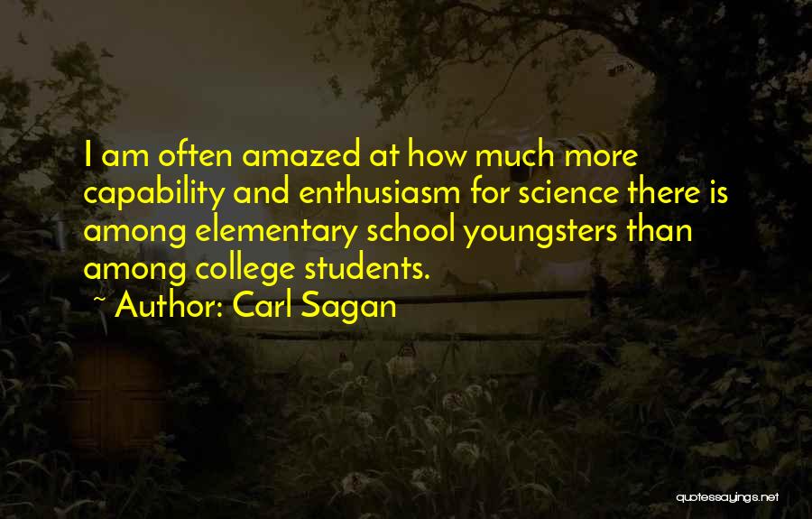 Elementary School Students Quotes By Carl Sagan