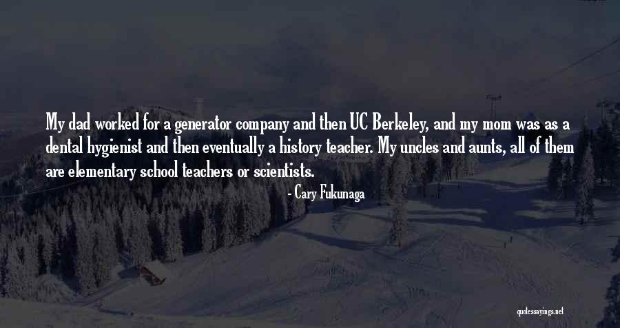 Elementary School Teacher Quotes By Cary Fukunaga Elementary School Teacher Quotes By Cary Fukunaga
