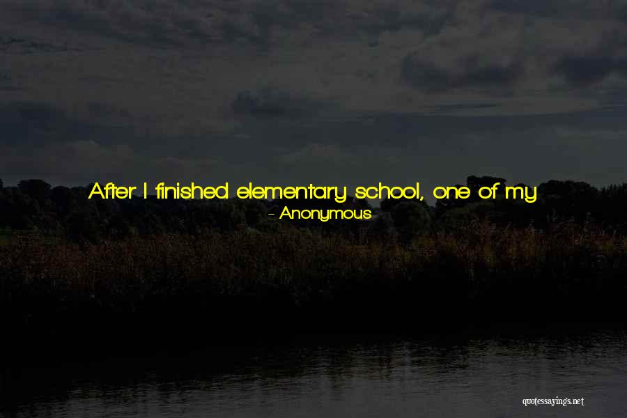 Elementary School Teachers Quotes By Anonymous