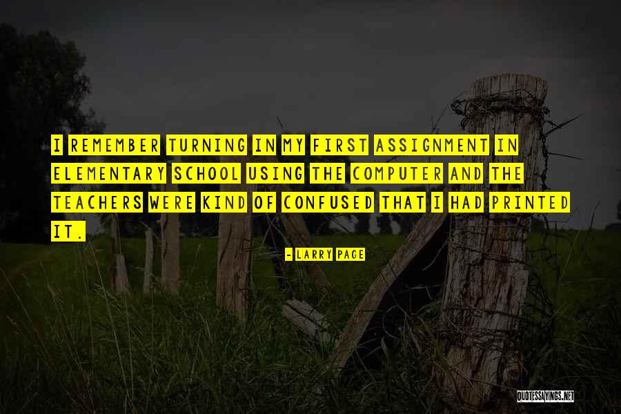 Elementary School Teachers Quotes By Larry Page
