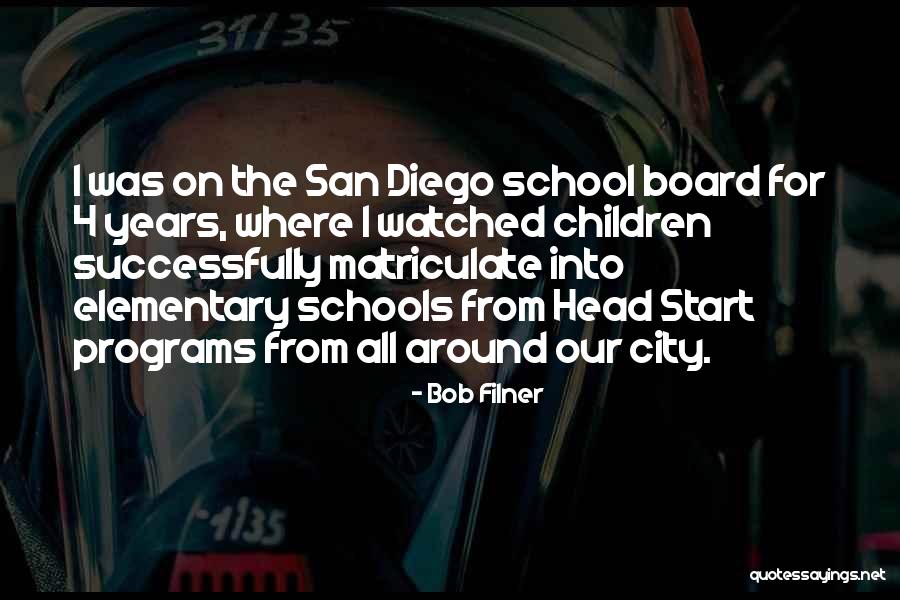 Elementary Schools Quotes By Bob Filner Elementary Schools Quotes By Bob Filner
