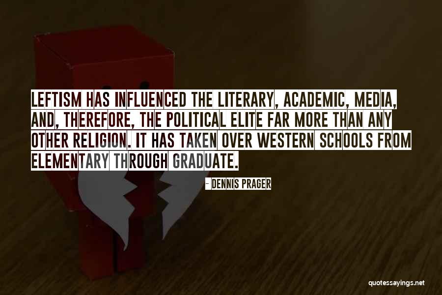 Elementary Schools Quotes By Dennis Prager Elementary Schools Quotes By Dennis Prager