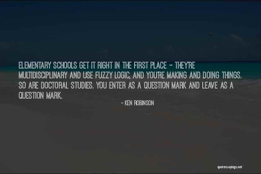Elementary Schools Quotes By Ken Robinson Elementary Schools Quotes By Ken Robinson