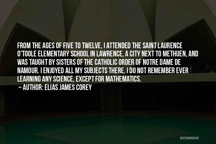 Elementary Science Quotes By Elias James Corey