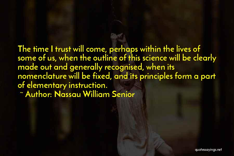 Elementary Science Quotes By Nassau William Senior