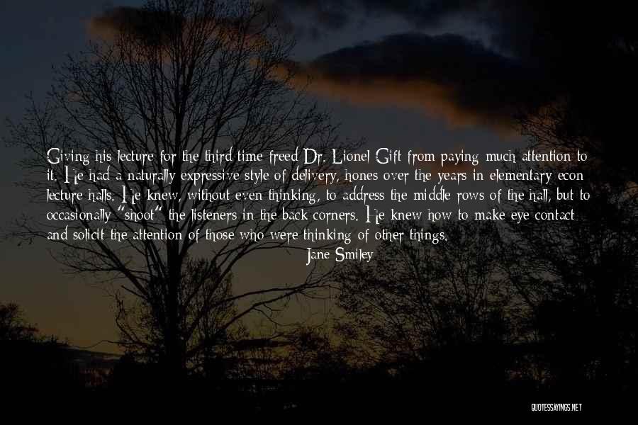Elementary Teaching Quotes By Jane Smiley Elementary Teaching Quotes By Jane Smiley