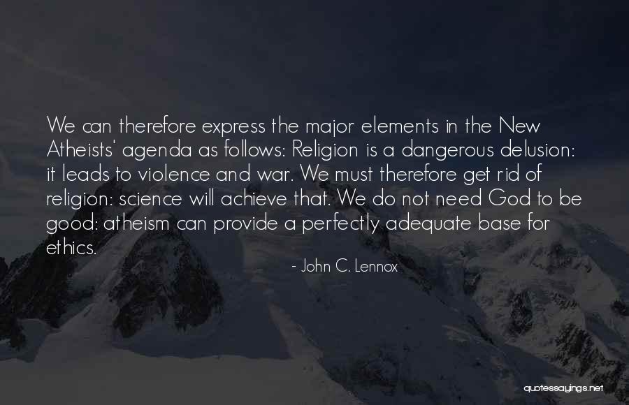 Elements In Science Quotes By John C. Lennox