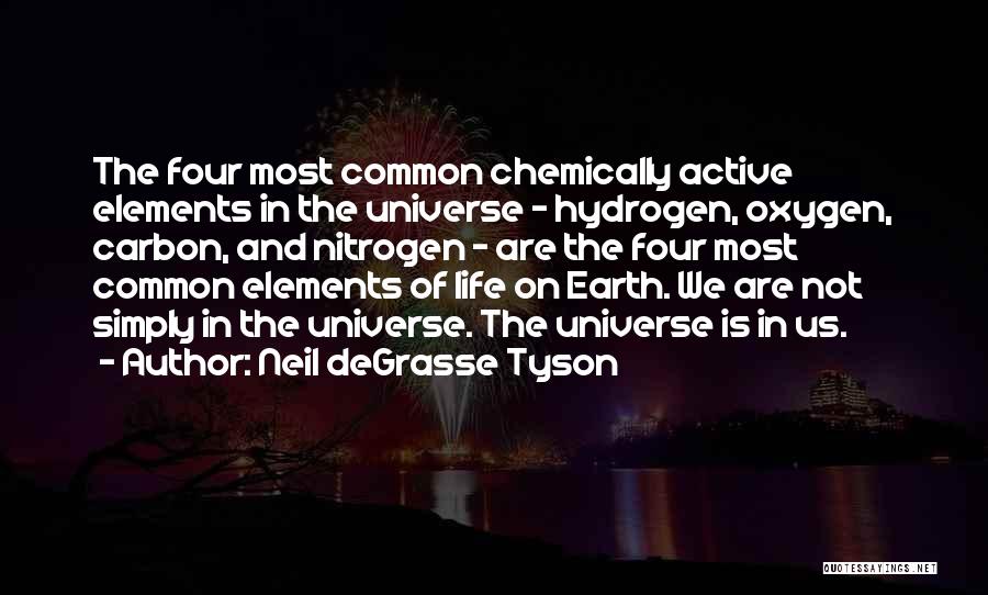 Elements In Science Quotes By Neil DeGrasse Tyson