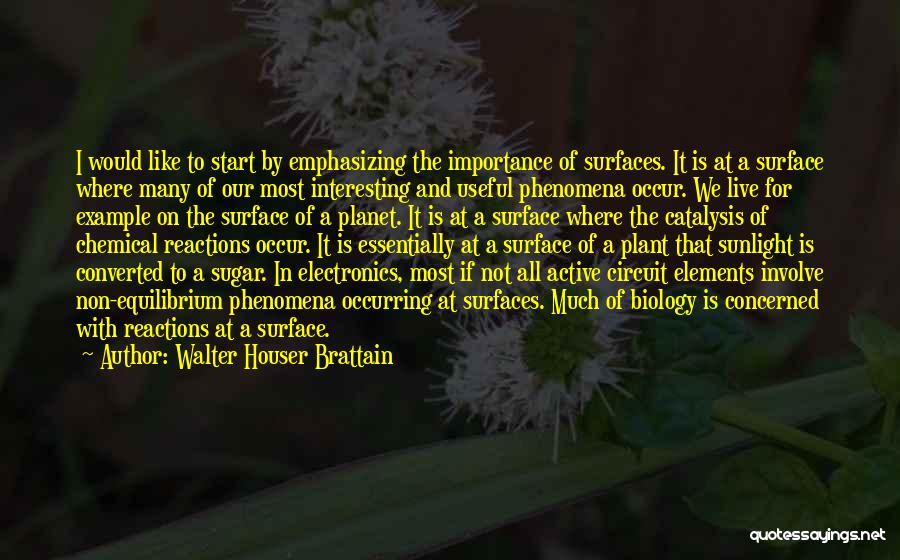 Elements In Science Quotes By Walter Houser Brattain
