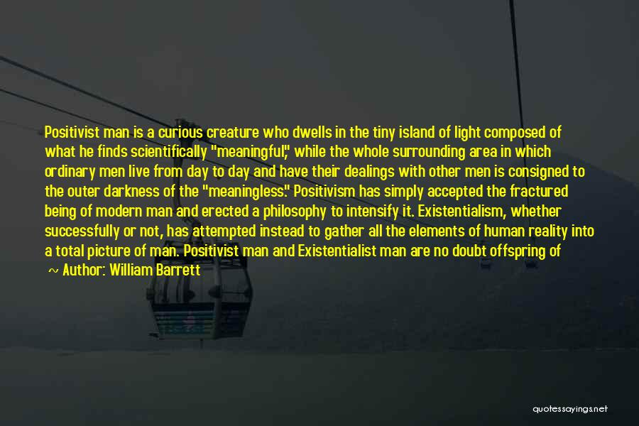 Elements In Science Quotes By William Barrett