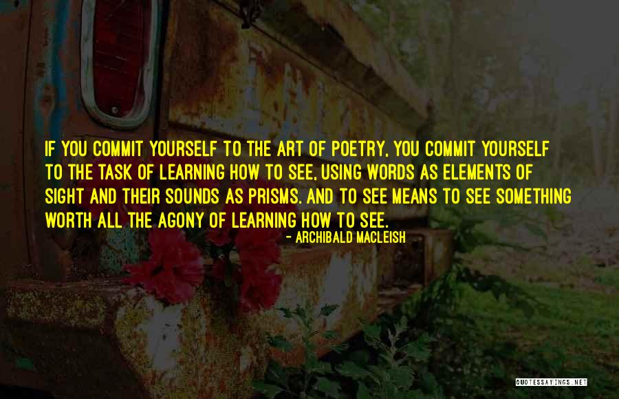 Elements Into Words Quotes By Archibald MacLeish Elements Into Words Quotes By Archibald MacLeish