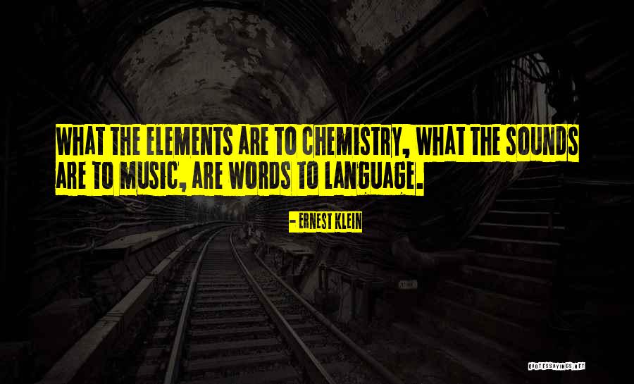 Elements Into Words Quotes By Ernest Klein Elements Into Words Quotes By Ernest Klein