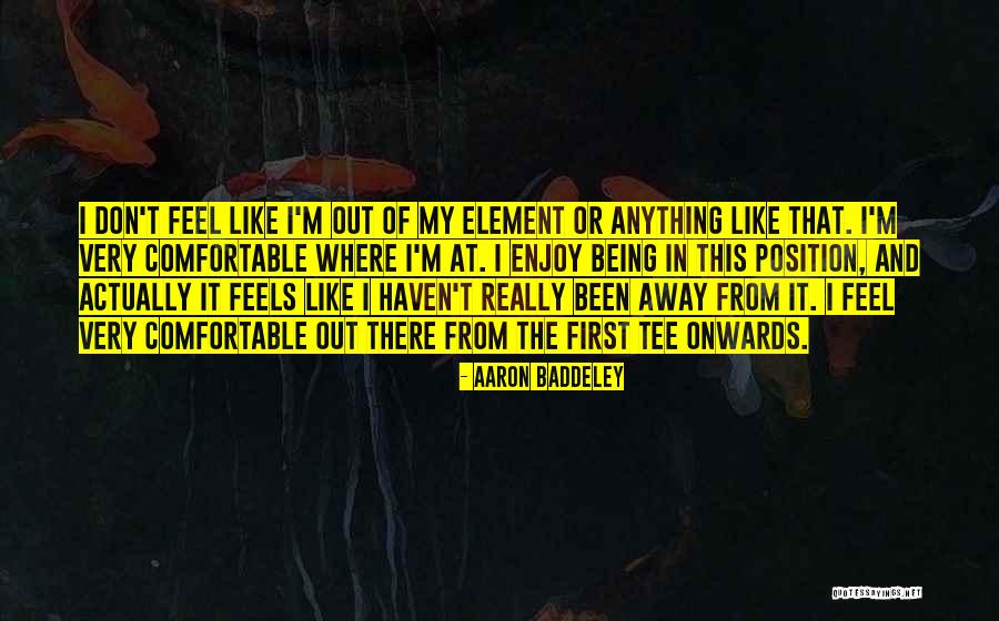 Elements Of Being Quotes By Aaron Baddeley Elements Of Being Quotes By Aaron Baddeley