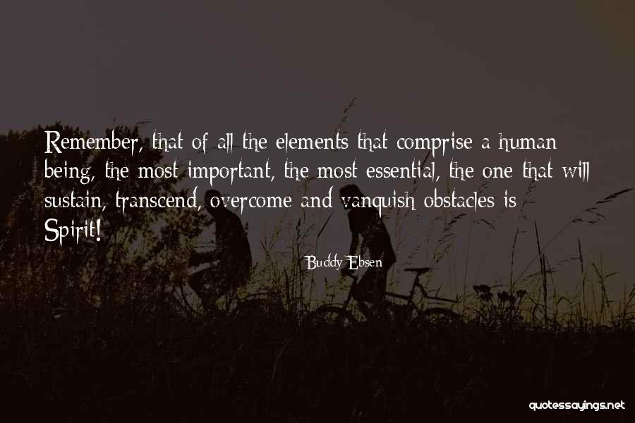 Elements Of Being Quotes By Buddy Ebsen Elements Of Being Quotes By Buddy Ebsen