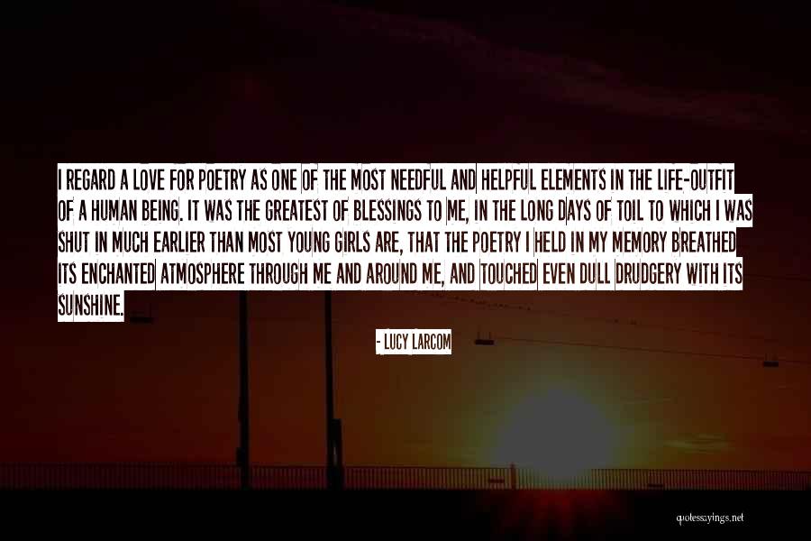 Elements Of Being Quotes By Lucy Larcom Elements Of Being Quotes By Lucy Larcom