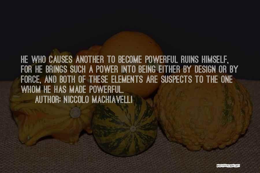 Elements Of Design Quotes By Niccolo Machiavelli